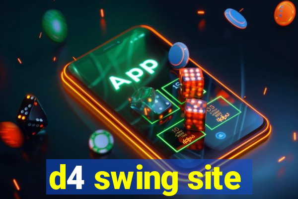 d4 swing site